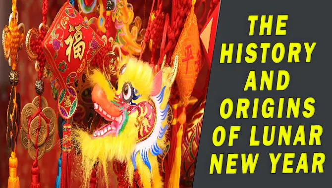 The History And Origins Of The Lunar New Year