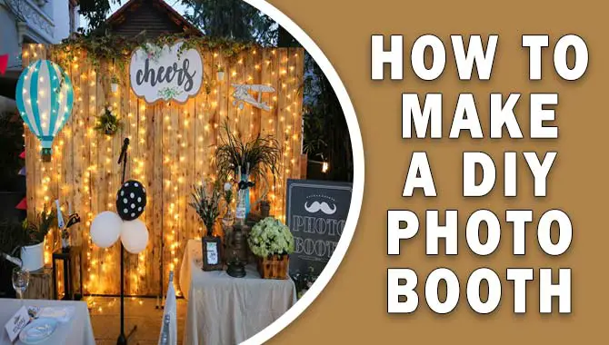 How To Make A Diy Photo Booth