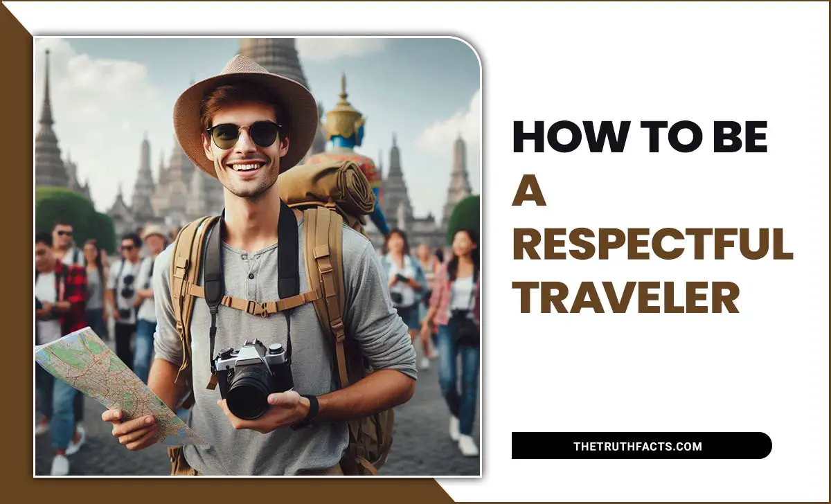 How To Be A Respectful Traveler