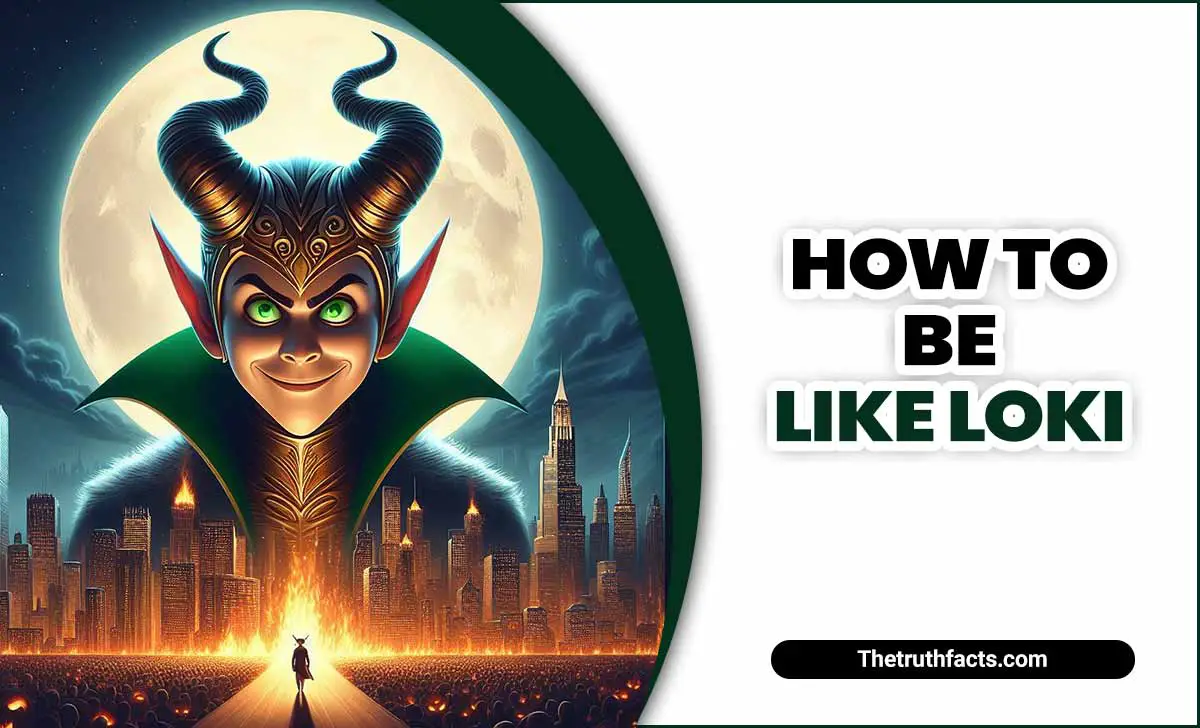 How To Be Like Loki