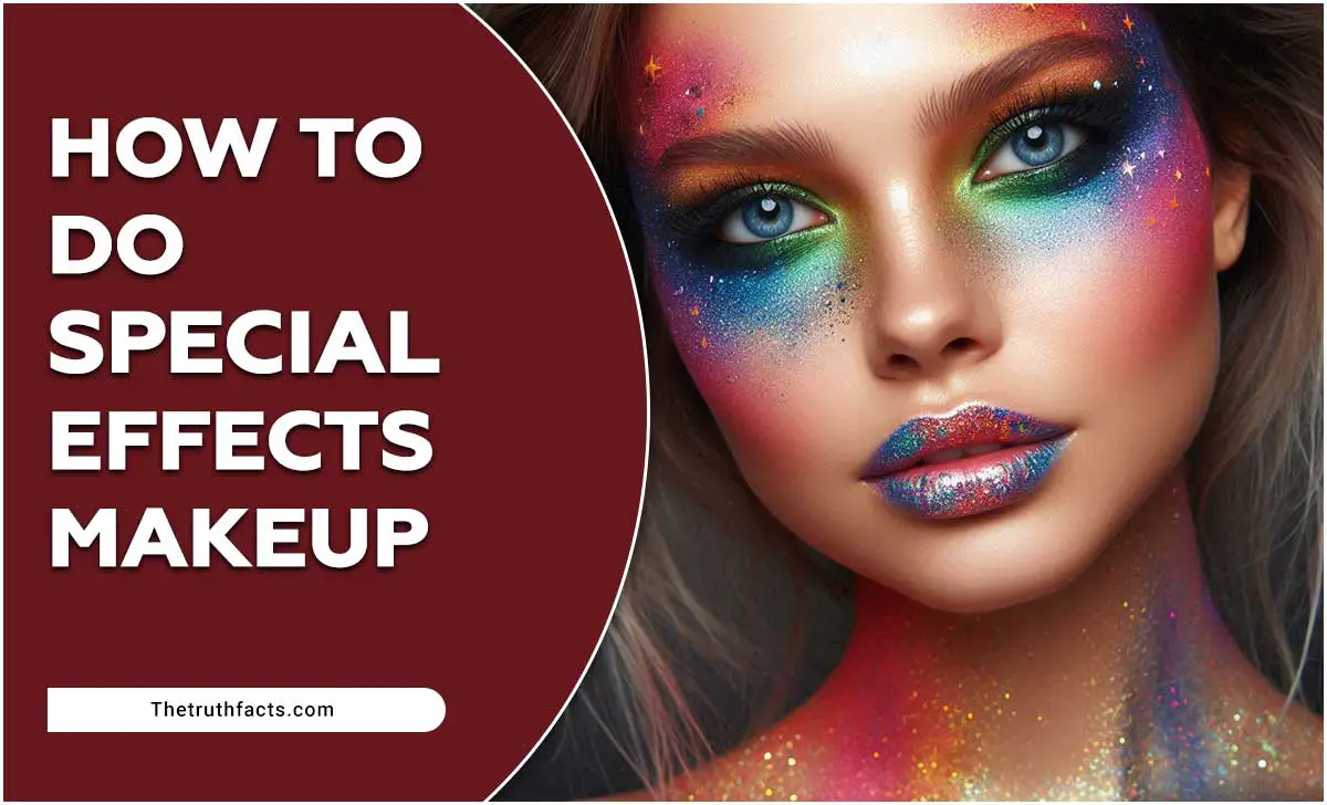 How To Do Special Effects Makeup