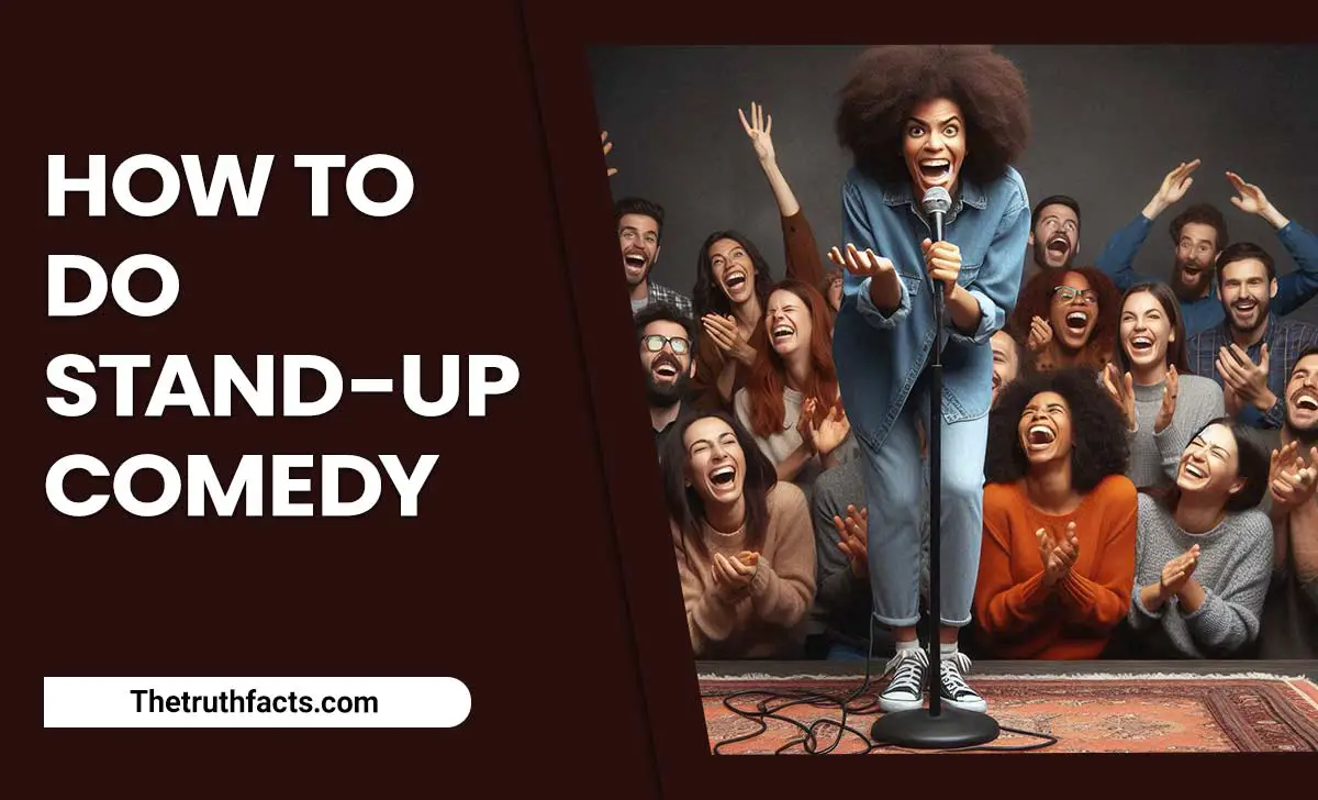 How To Do Stand-Up Comedy