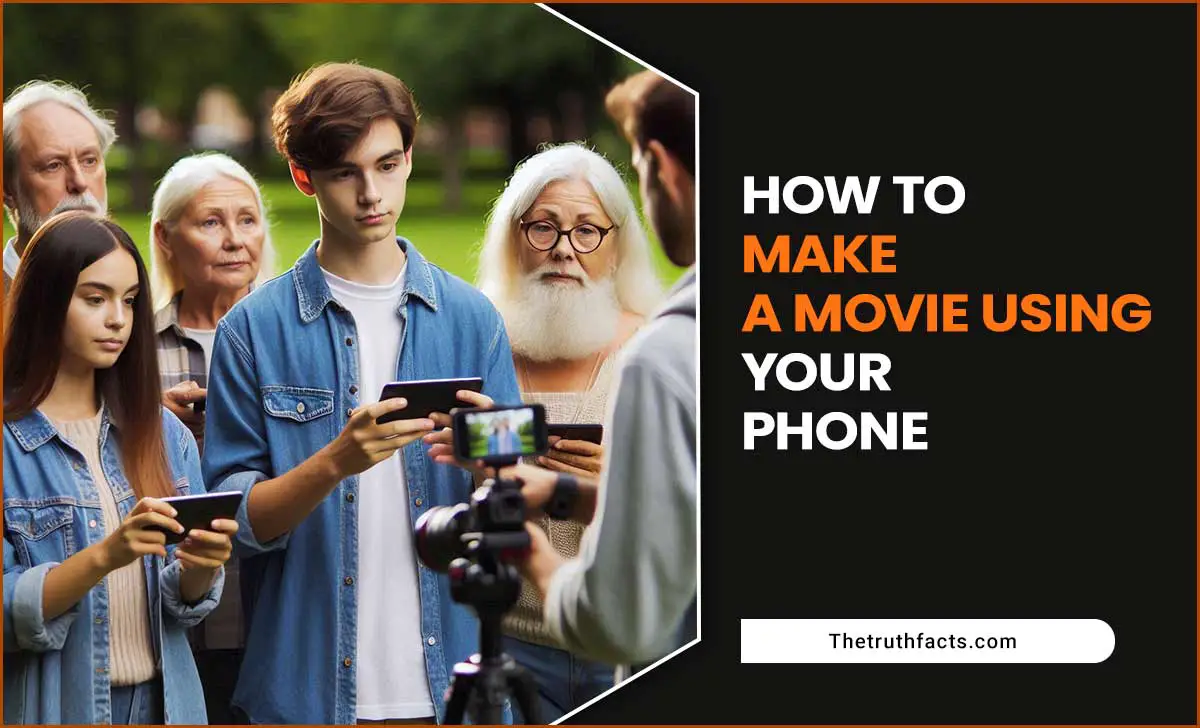 How To Make A Movie Using Your Phone