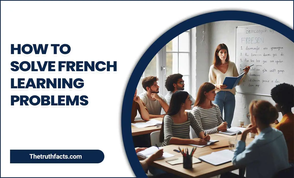 How To Solve French Learning Problems