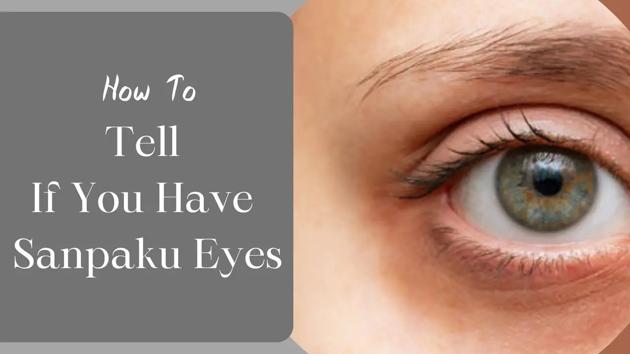 How To Tell If You Have Sanpaku Eyes