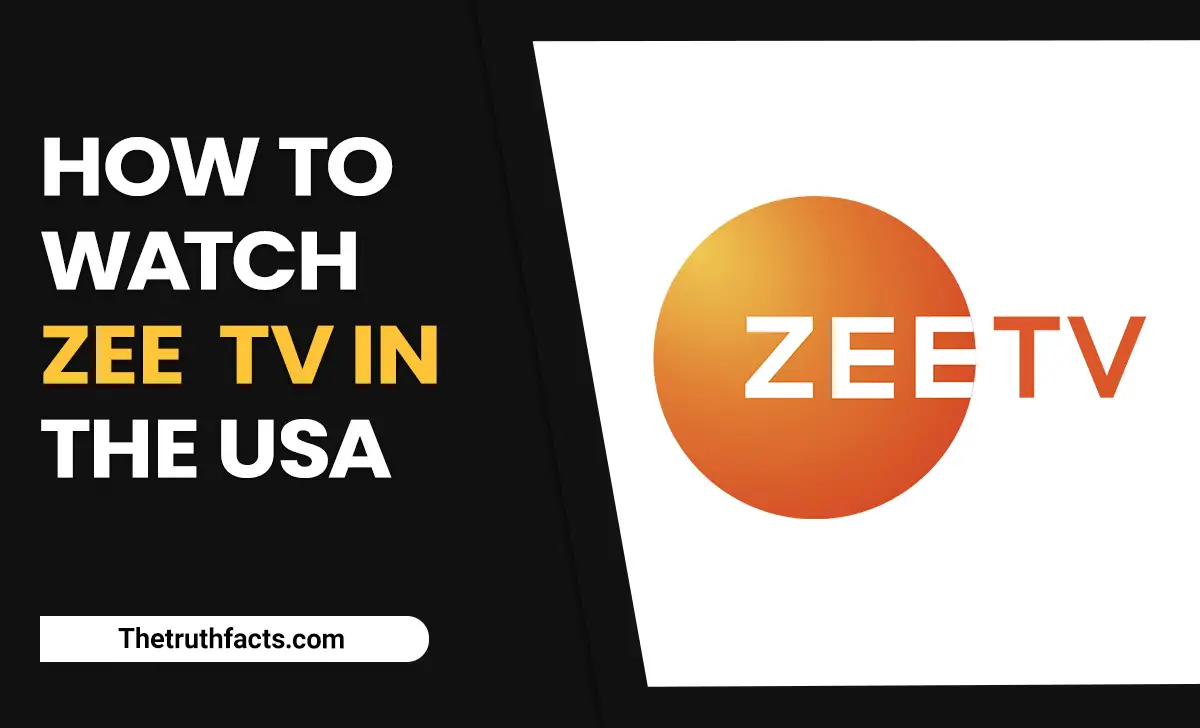 How To Watch Zee Tv In The USA