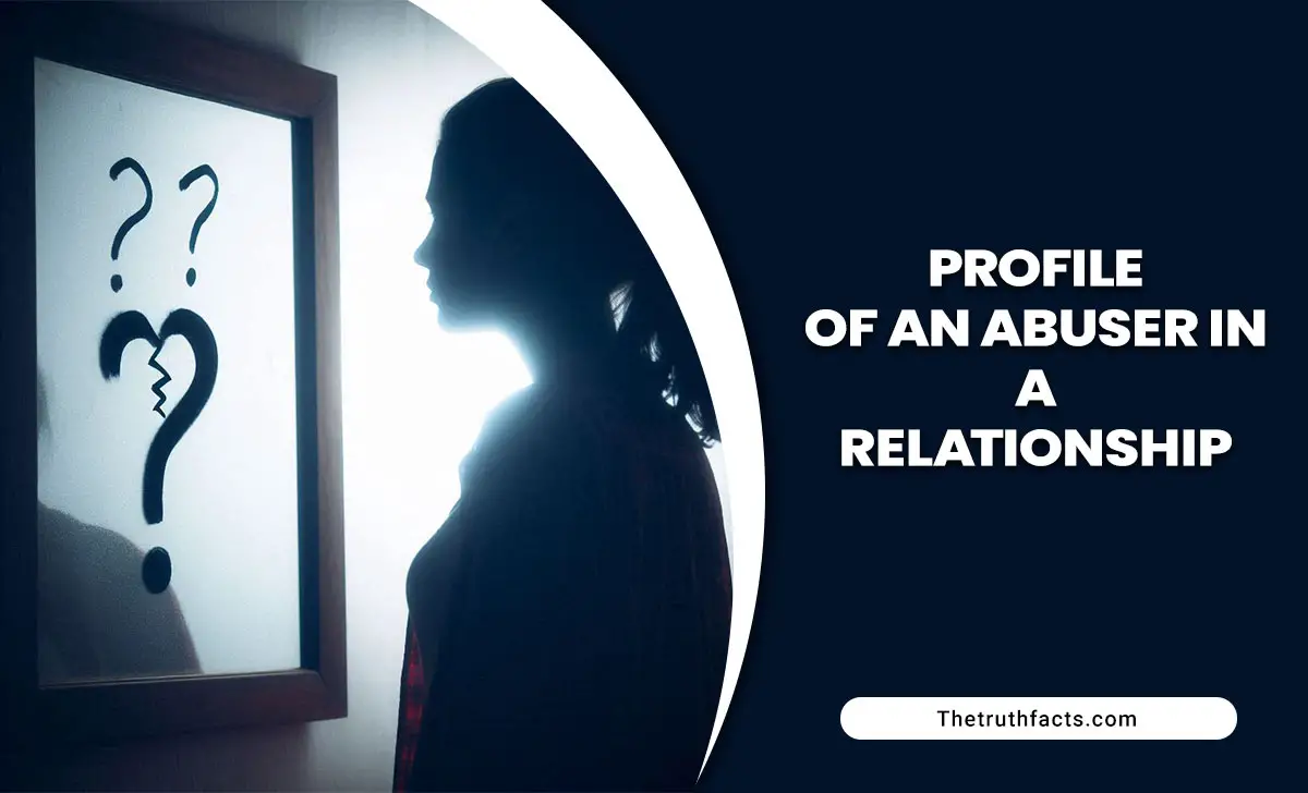 Profile Of An Abuser In A Relationship