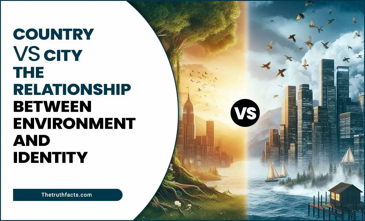 Country Vs City The Relationship Between Environment And Identity