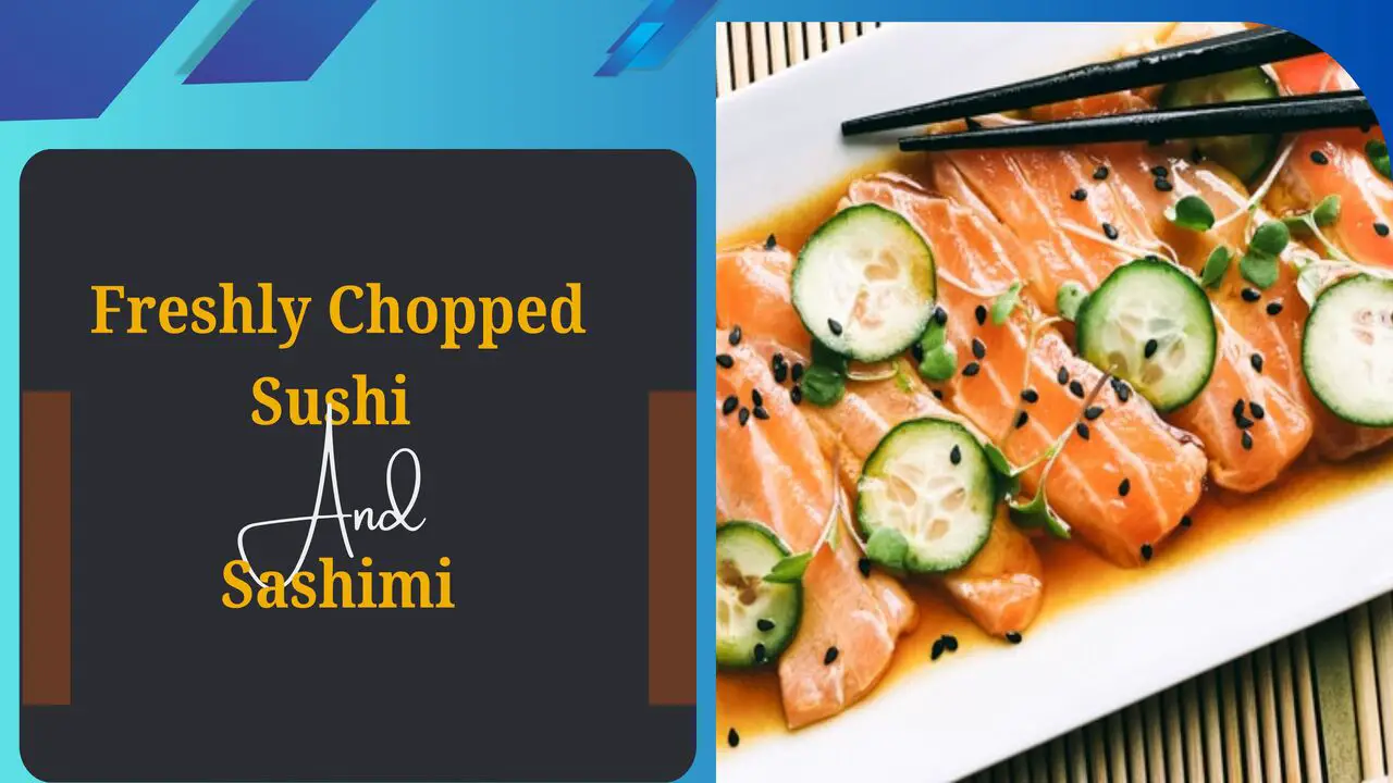 Freshly Chopped Sushi And Sashimi