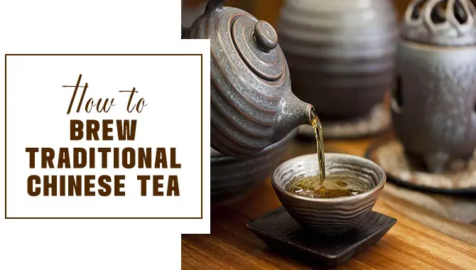 How To Brew Traditional Chinese Tea
