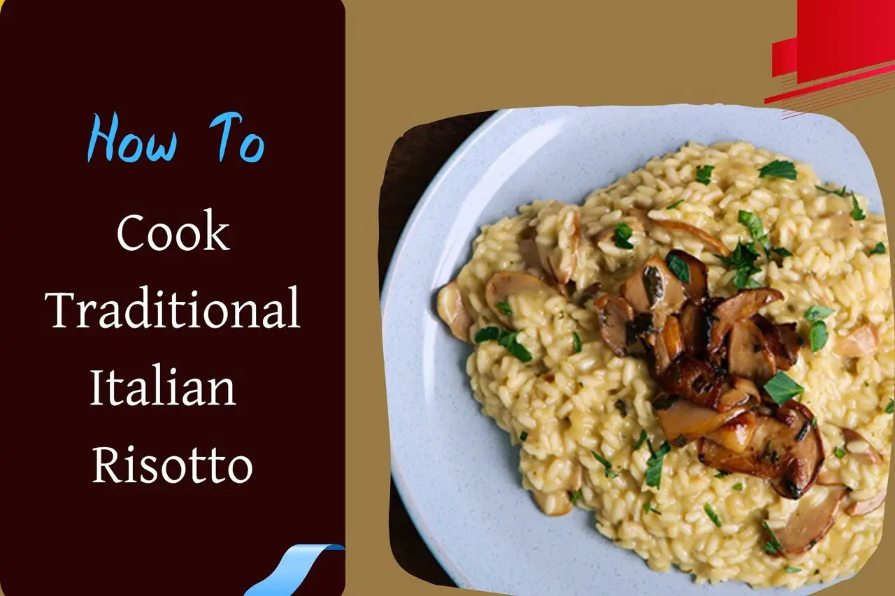 How To Cook Traditional Italian Risotto