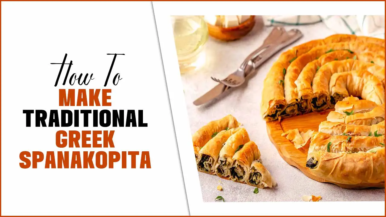How To Make Traditional Greek Spanakopita-