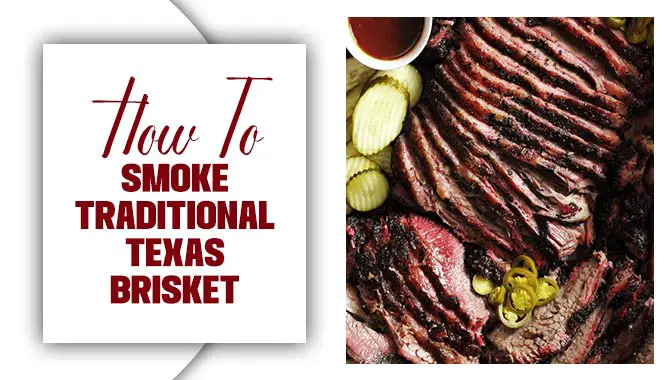 How To Smoke Traditional Texas Brisket