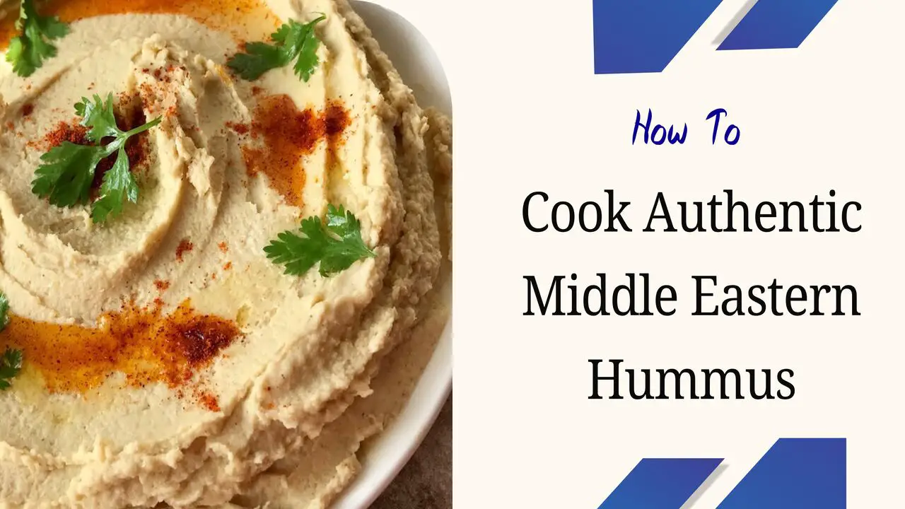 How to Cook Authentic Middle Eastern Hummus