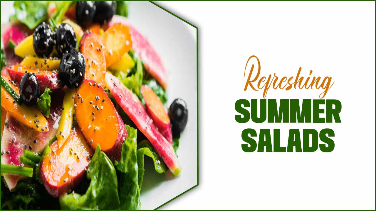 Refreshing Summer Salads To Make And Eat All Season Long