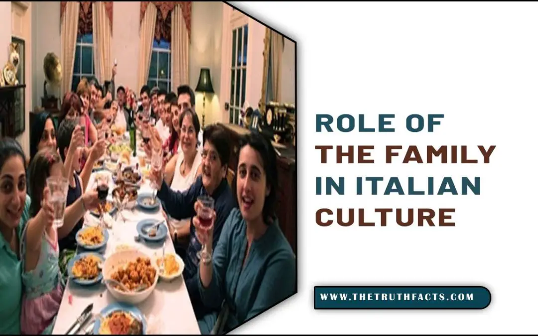 The Role Of The Family In Italian Culture: A Unique Perspective