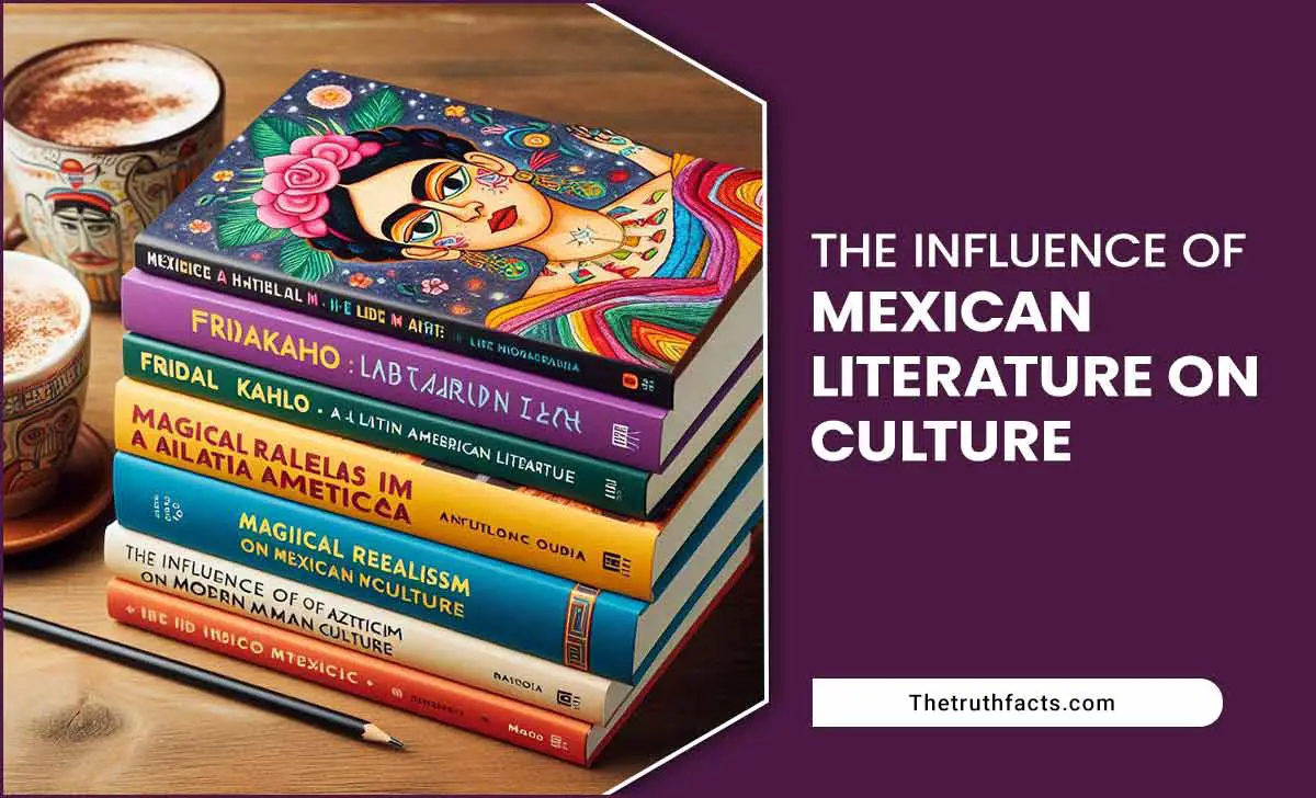 The Influence Of Mexican Literature On Culture