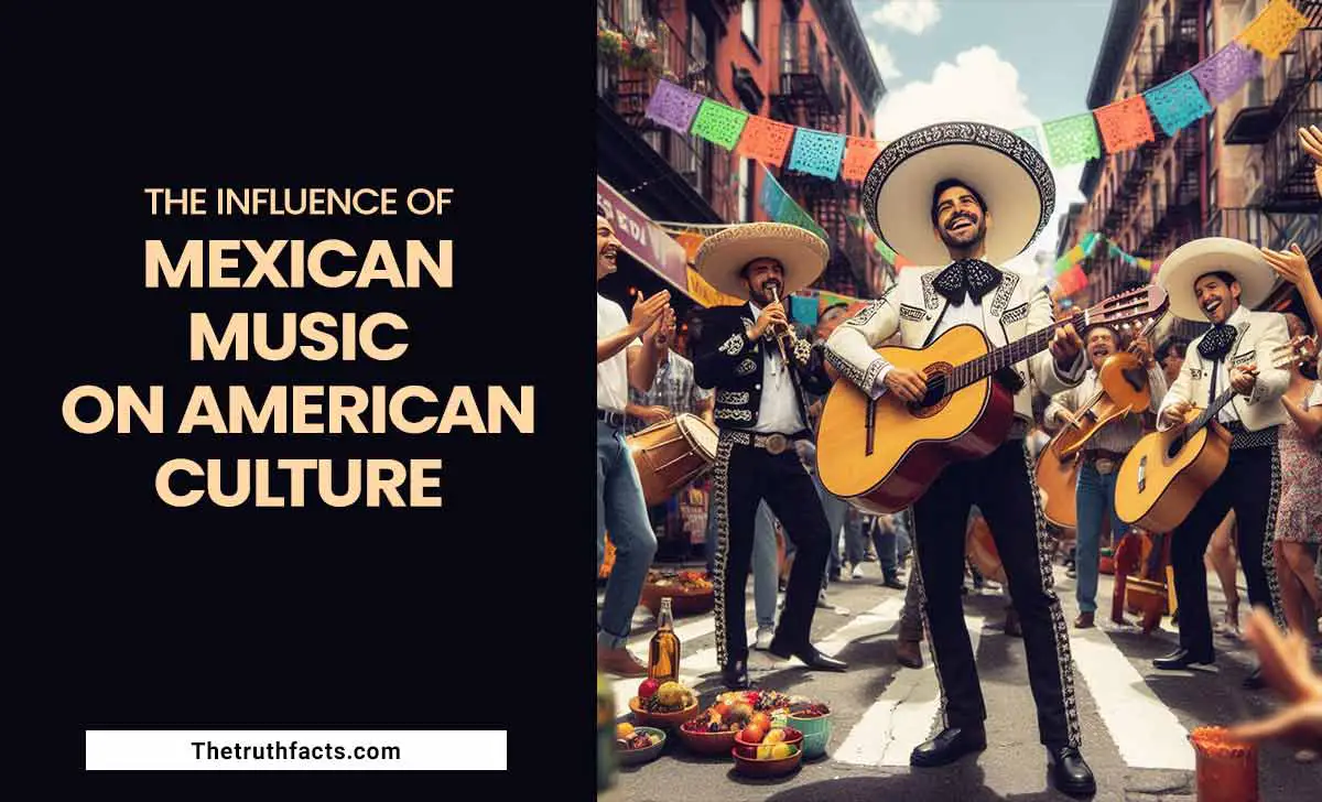 The Influence Of Mexican Music On American Culture