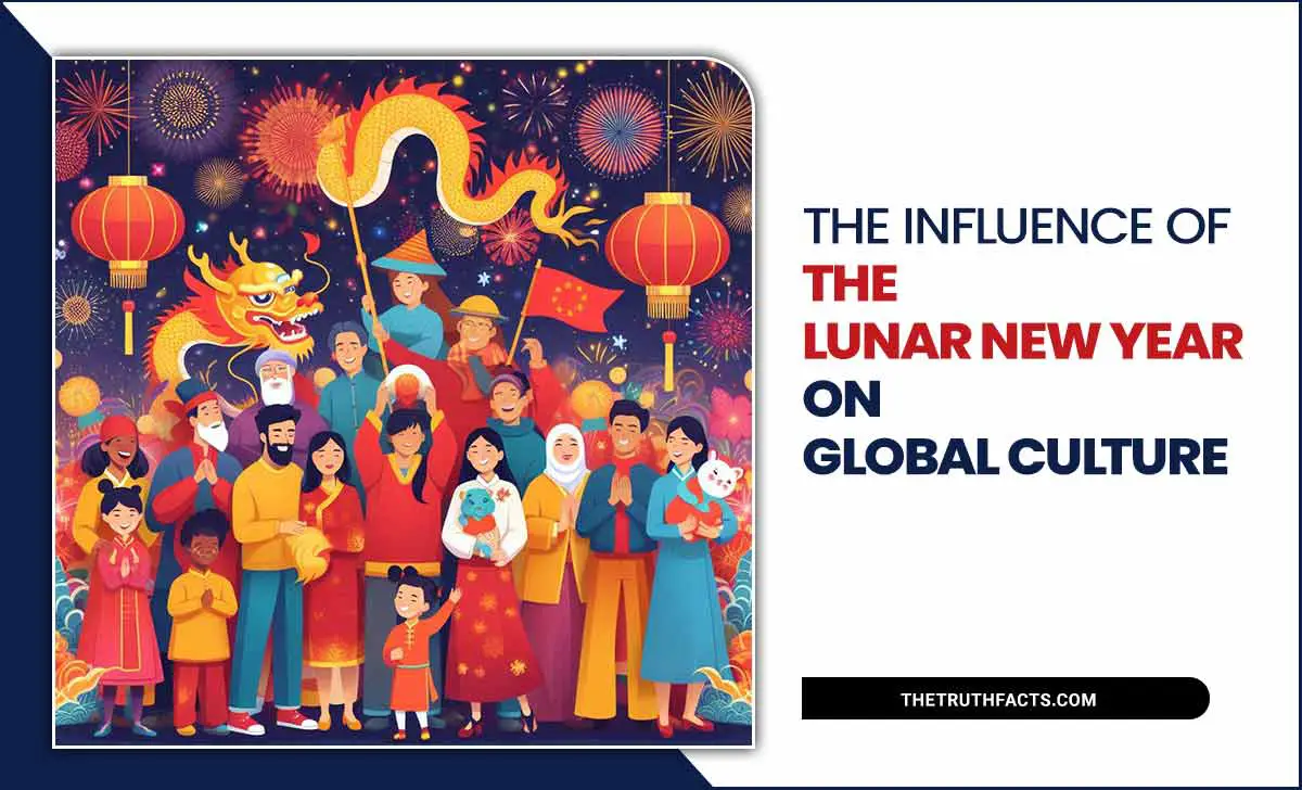 The Influence Of The Lunar New Year On Global Culture