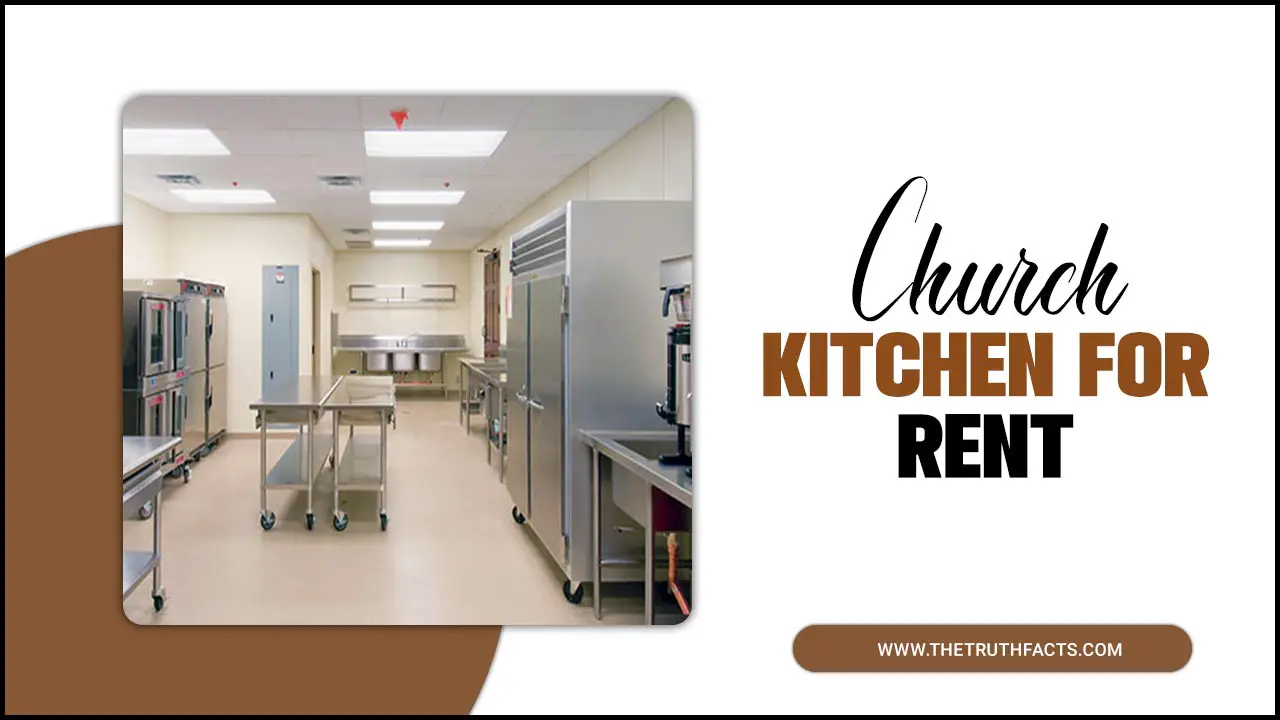 Church Kitchen For Rent: Convenient Solution For Events
