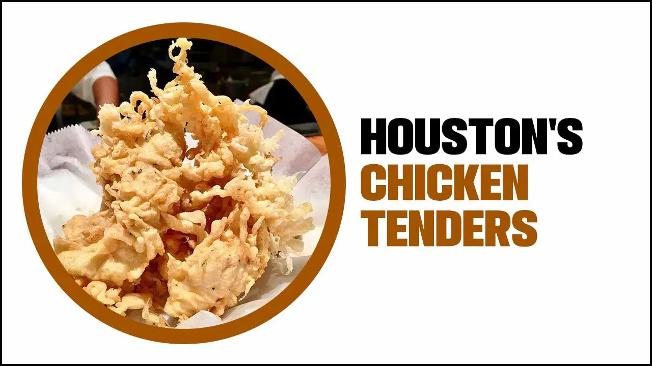 Crispy And Delicious: Houston’s Chicken Tenders