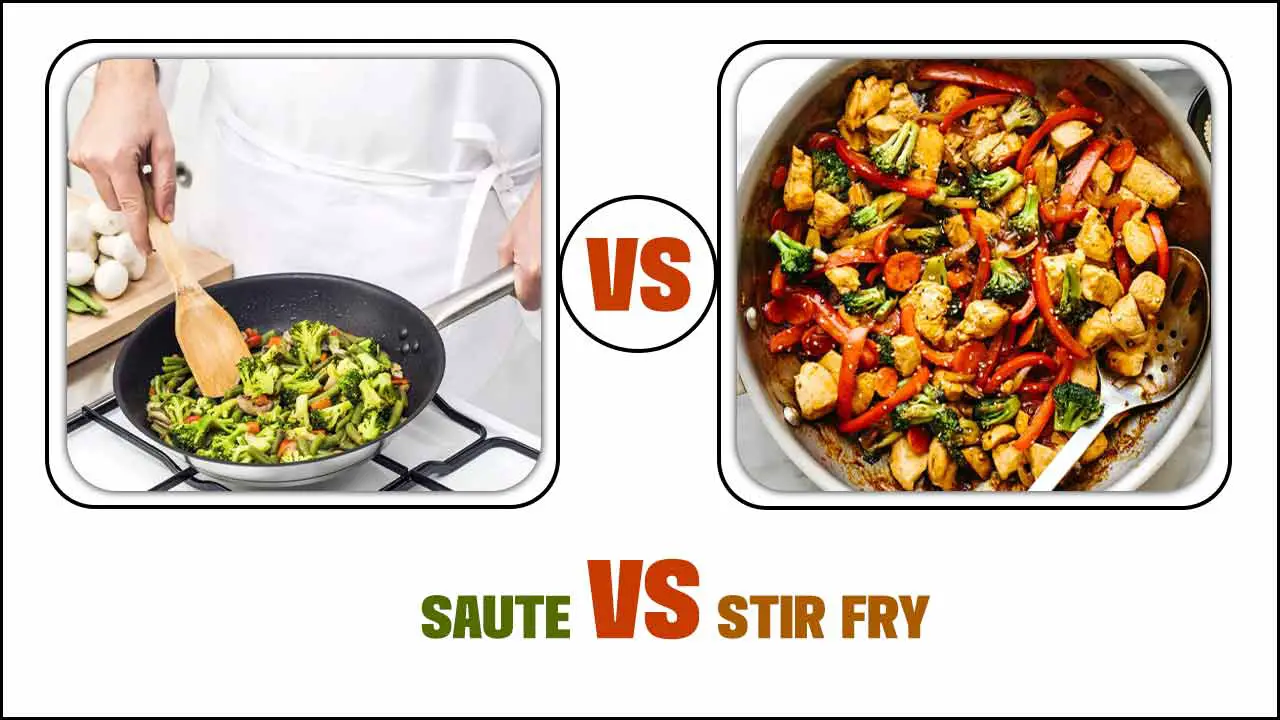 Saute Vs Stir Fry: Which Cooking Method Is Right For You?