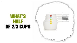 what's half of 2-3 cups